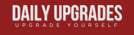 Daily Upgrades