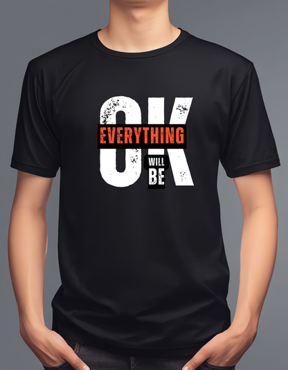 Everything’s Gonna Be OK – Black Motivational Tee