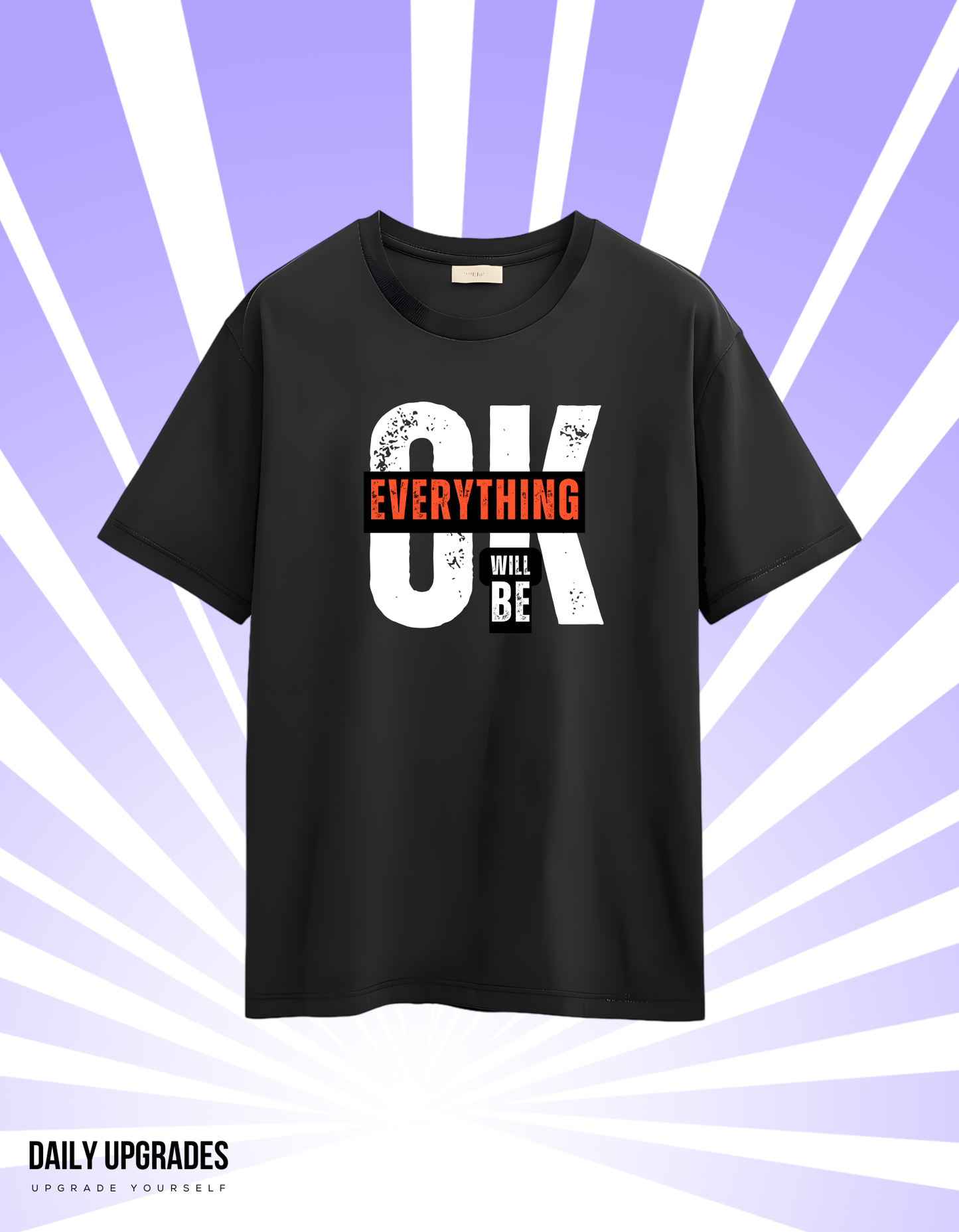Everything’s Gonna Be OK – Black Motivational Tee